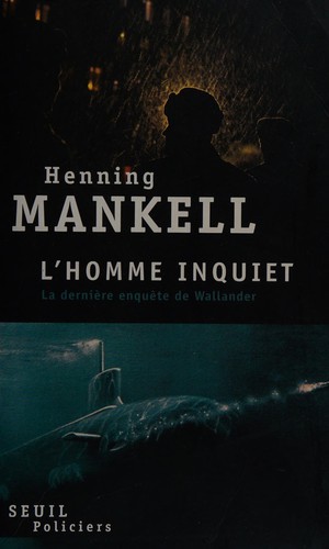 L'homme inquiet (French language, 2010, Éditions du Seuil)