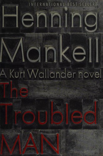 The Troubled Man (2011, Alfred A. Knopf)