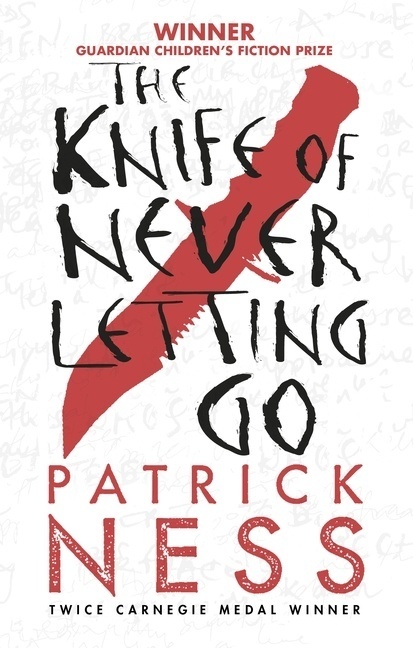 Patrick Ness: The Knife of Never Letting Go (Paperback, 2014, Candlewick)