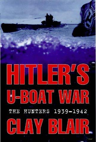 Clay Blair: Hitler's U-boat War (Paperback, 2006, Weidenfeld & Nicolson History, Orion Publishing Group, Limited)