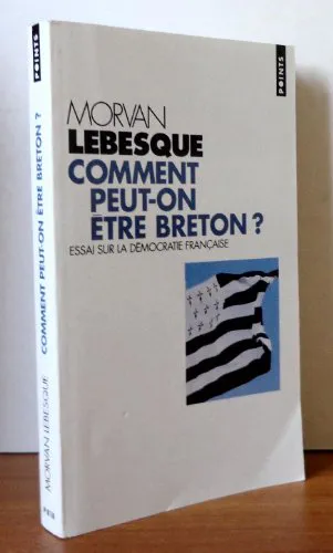 Morvan Lebesque: Comment peut-on être breton ? (Paperback, Frantses language, 2001, Éditions du Seuil)