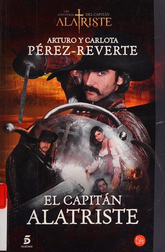 El capitán Alatriste (Spanish language, 2015, Penguin Random House Grupo Editorial)