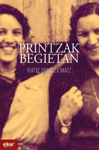 Printzak begietan (Paperback, Euskara language, Elkar)