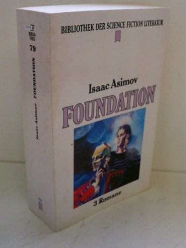 Die Foundation-Trilogie : 3 Romane (German Edition) (Paperback, 1991, Heyne)