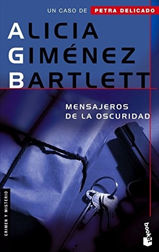 Alicia Giménez Bartlett: Mensajeros de la oscuridad (Paperback, 2005, Booket)