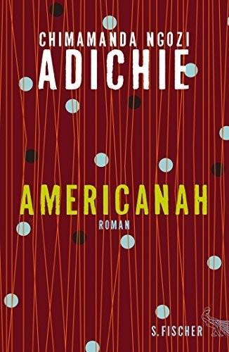 Chimamanda Ngozi Adichie: Americanah (Hardcover, German language, 2014, FISCHER, S.)