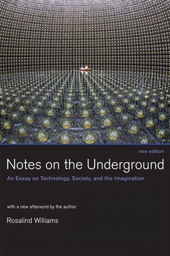 Notes on the underground (2008, The MIT Press)