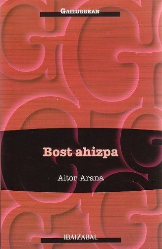 Aitor Arana Luzuriaga: Bost ahizpa (Paperback, Editorial Ibaizabal)