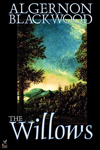 Algernon Blackwood: The Willows (Paperback, 2003, Wildside Press)