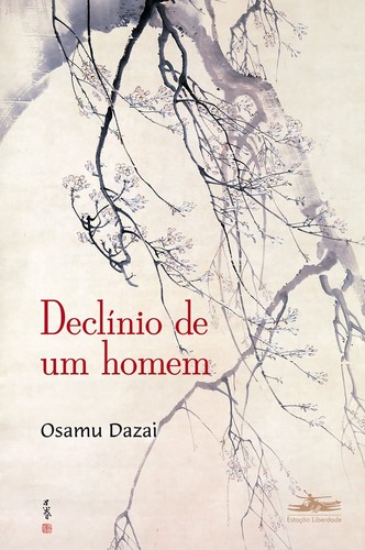 Osamu Dazai, Jacopo Pandolce, Jacopo Panedolce, Chika Ito, David Boyd, Usamaru Furuya: Declínio de um homem (Portuguese language, 2015, Estação Liberdade)