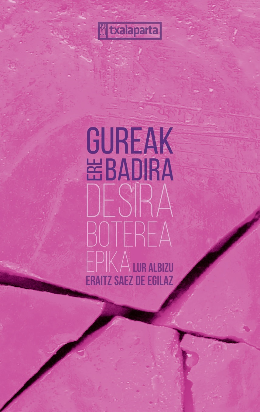 Lur Albizu, Eraitz Saez de Egilaz: Gureak ere badira (Paperback, Euskera language, 2022, Txalaparta)