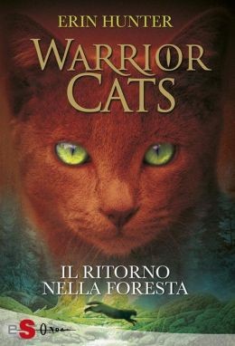 Erin Hunter: Il ritorno nella foresta (Hardcover, Italian language, 2011, Sonda)