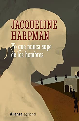 Jacqueline Harpman, Alicia Martorell: Yo que nunca supe de los hombres (Paperback, 2022, Alianza Editorial)