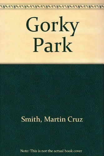 Martin Cruz Smith: Gorky Park (1981, Thorndike Press)