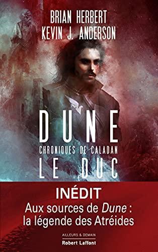 Duke : Chroniques de Caladan Tome 1 (French language, 2021, Éditions Robert Laffont)