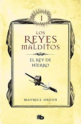 Maurice Druon: El rey de hierro (Spanish language, 2022, Debolsillo)