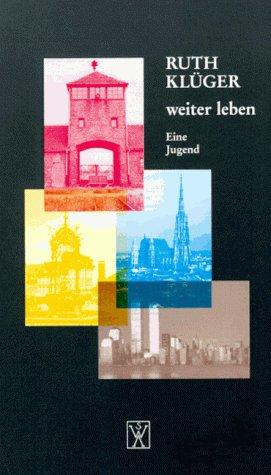 Ruth Klüger: Weiter Leben (German language, 1992, Wallstein)