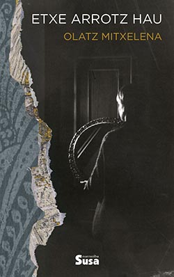 Olatz Mitxelena: Etxe arrotz hau (EBook, Susa)