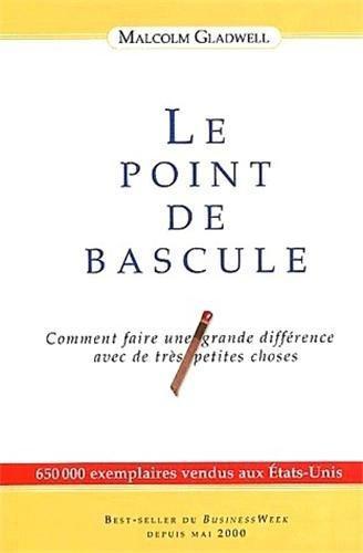 Malcolm Gladwell: Le point de bascule (French language, 2003)