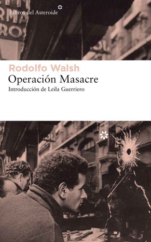 Operación Masacre (2018, Libros del Asteroide)