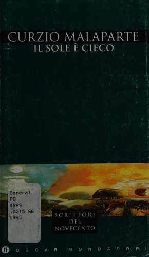 Curzio Malaparte: Il sole è cieco (Italian language, 1995, Mondadori)