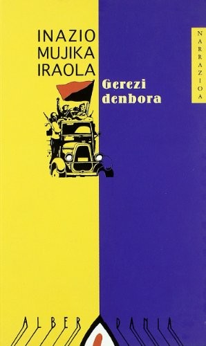 Inazio Mujika Iraola: Gerezi denbora (Paperback, 1999, Alberdania)