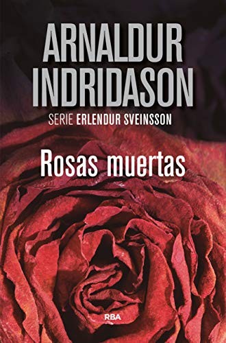 Arnaldur Indridason, Fabio Teixidó: Rosas muertas (Hardcover, RBA Libros)