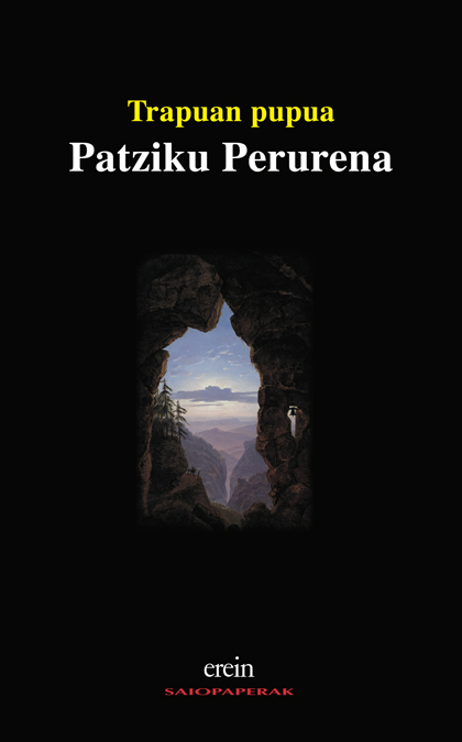 Patziku Perurena: Trapuan pupua (Paperback, Euskara language, 2001, Erein)