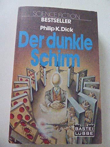 Philip K. Dick: Der dunkle Schirm (German language, 1982)