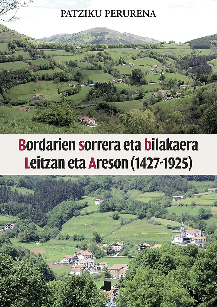 Bordarien sorrera eta bilakaera Leitza eta Areson (1427-1925) (Paperback, Euskara language, Pamiela)