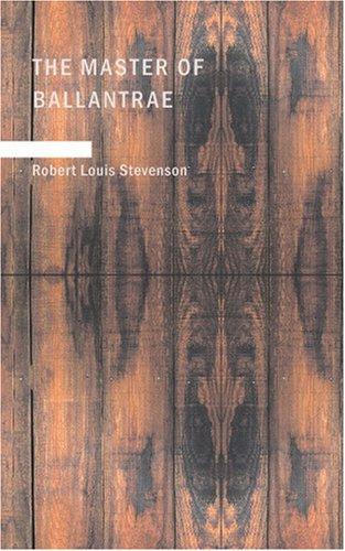 Robert Louis Stevenson: The Master of Ballantrae (Paperback, 2007, BiblioBazaar)