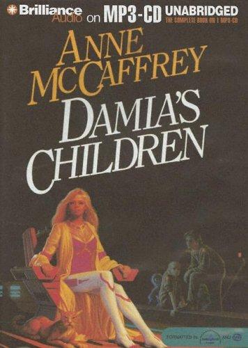 Anne McCaffrey: Damia's Children (Rowan/Damia) (AudiobookFormat, 2005, Brilliance Audio on MP3-CD)