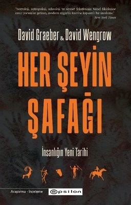 David Graeber, David Wengrow, David Graeber: Her Şeyin Şafağı (Turkish language, 2024, Epsilon Yayınevi)
