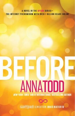 Anna Todd: Before (2015, Simon & Schuster, Limited)