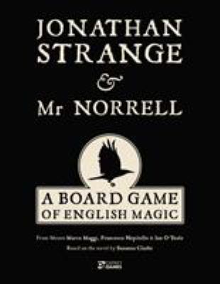 Marco Maggi, Francesco Nepitello, Ian O'Toole, Susanna Clarke: Jonathan Strange and Mr Norrell (2019, Bloomsbury Publishing Plc)