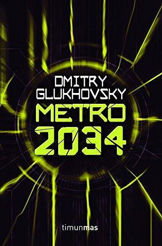 Dmitry Glukhovsky: Metro 2034 (Spanish language)