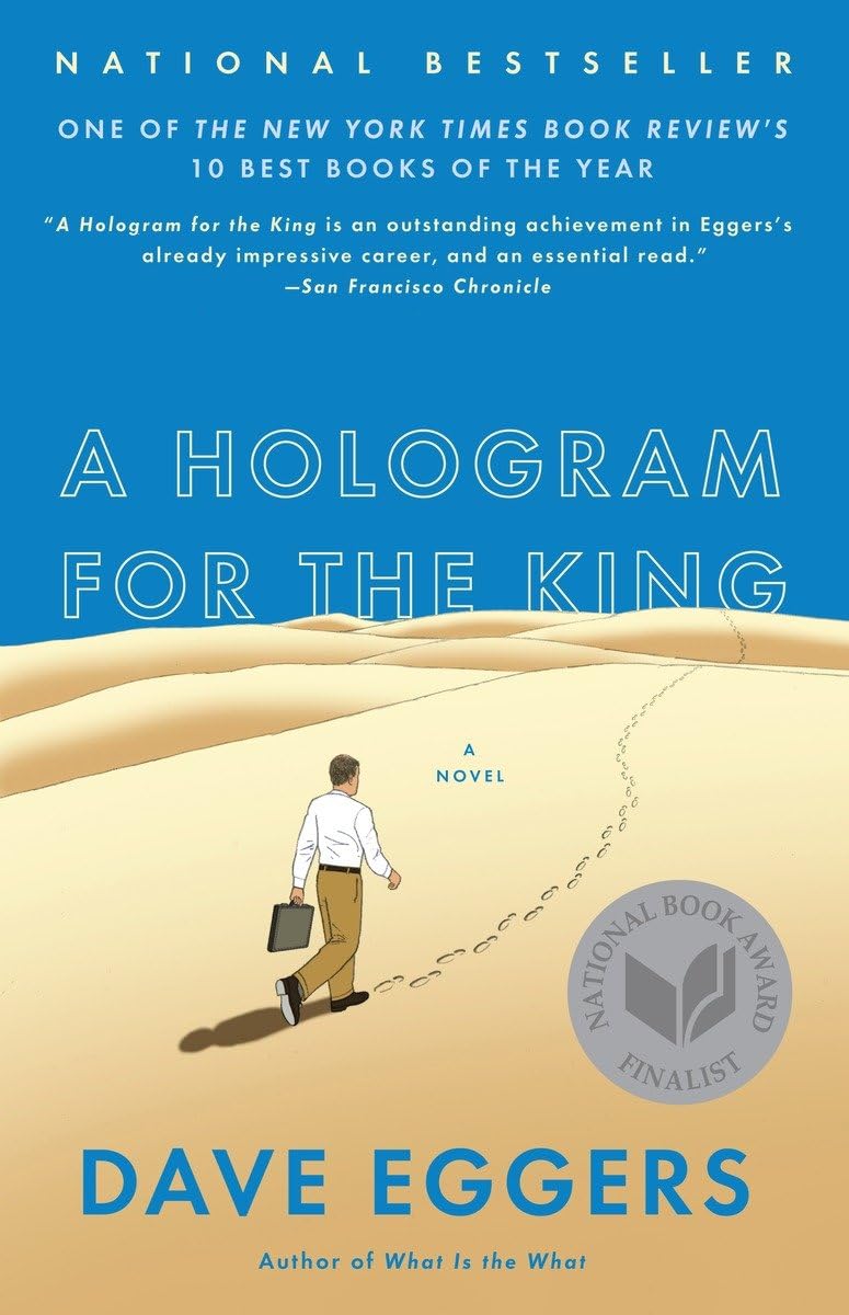Dave Eggers: A Hologram for the King (2012, McSweeney's Books)
