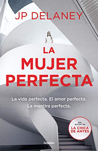 J.P. Delaney, Gabriel Dols Gallardo;: La mujer perfecta (Hardcover, 2021, GRIJALBO, Grijalbo)