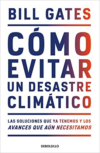 Cómo evitar un desastre climático (Paperback, 2022, DEBOLSILLO)