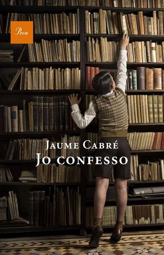 Jo confesso (Catalan language, 2011, Proa)