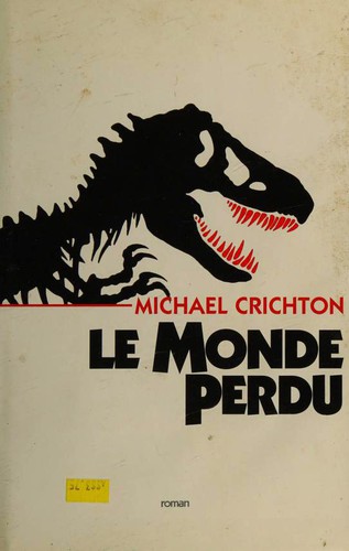 Michael Crichton: Le monde perdu (Hardcover, French language, 1997, France Loisirs)