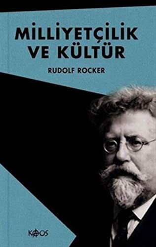 Delete this entry, Rudolf Rocker: Milliyetcilik ve Kültür (Paperback, 2019, Kaos Yayınları)