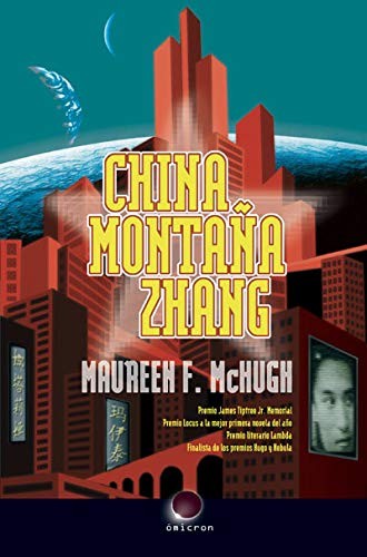 McHUGH: China monta-a zhang [Jun 01, 2007] McHugh, Maureen F. and Romero, Pedro Jorge (2007)