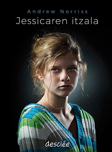 Jessicaren itzala (Paperback, Euskara language, 2017, Desclée)