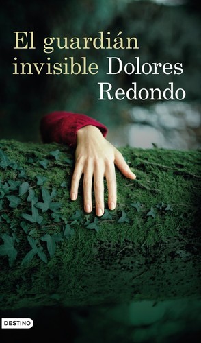 Dolores Redondo: El guardián invisible (2013, Destino)