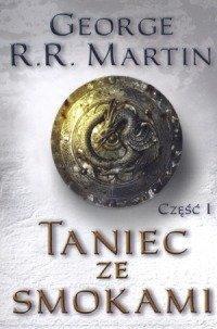 George R.R. Martin: Taniec ze Smokami część 1 (Polish language)