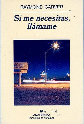 Si me necesitas, llamame (Paperback, Spanish language, 2001, Editorial Anagrama)