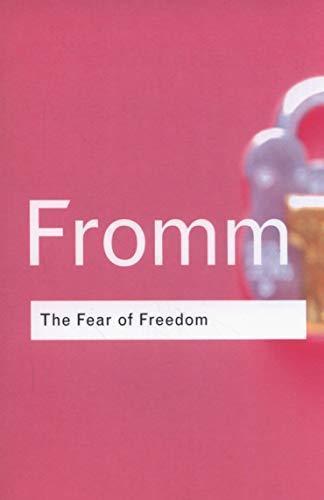 Erich Fromm: The Fear of Freedom (Routledge)