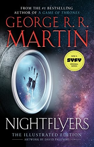 George R.R. Martin: Nightflyers: The Illustrated Edition (2018, Bantam, Random House Publishing Group)