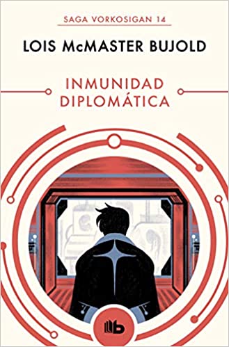Lois McMaster Bujold: Inmunidad diplomática (Paperback, español language, 2019, B de Bolsillo)